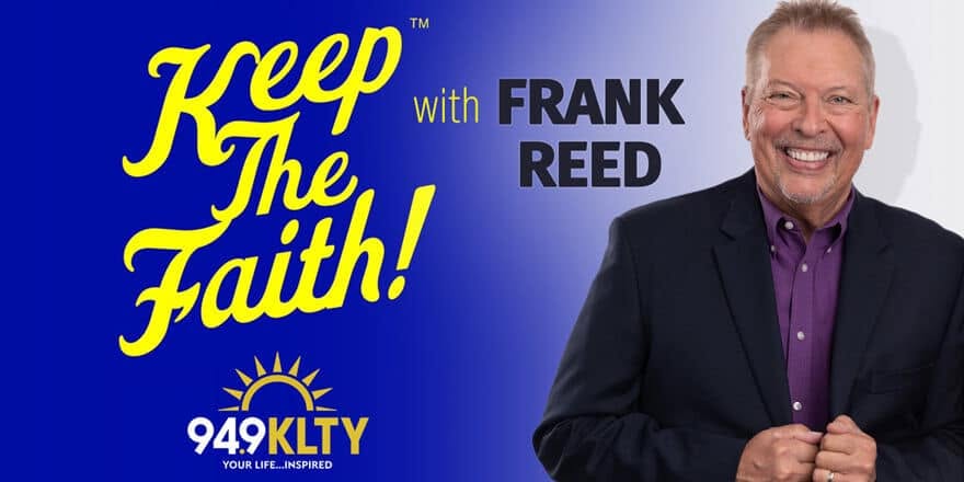 Keep the Faith with Frank Reed promotional artwork for 94.9 KLTY